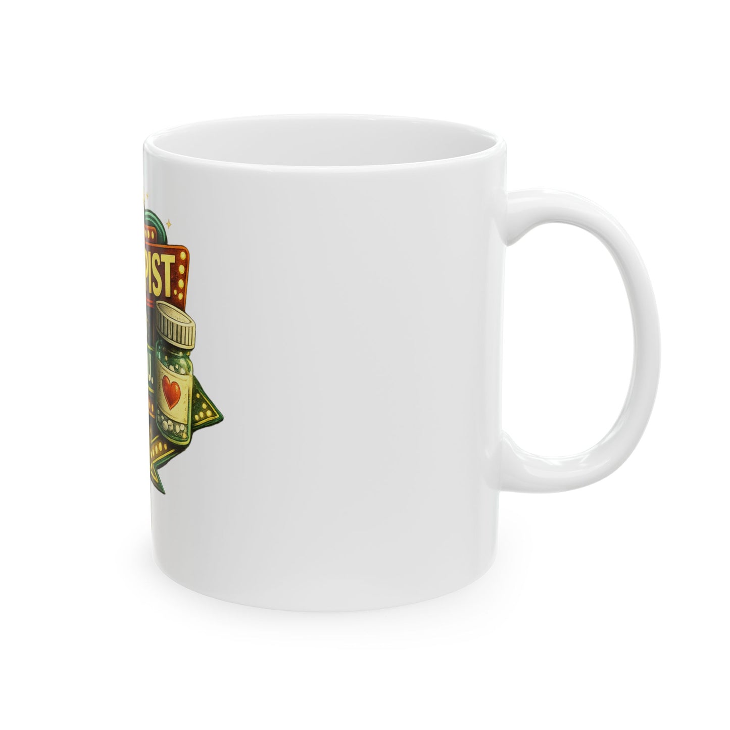 Therapist Would Love You Ceramic Mug, (11oz, 15oz)
