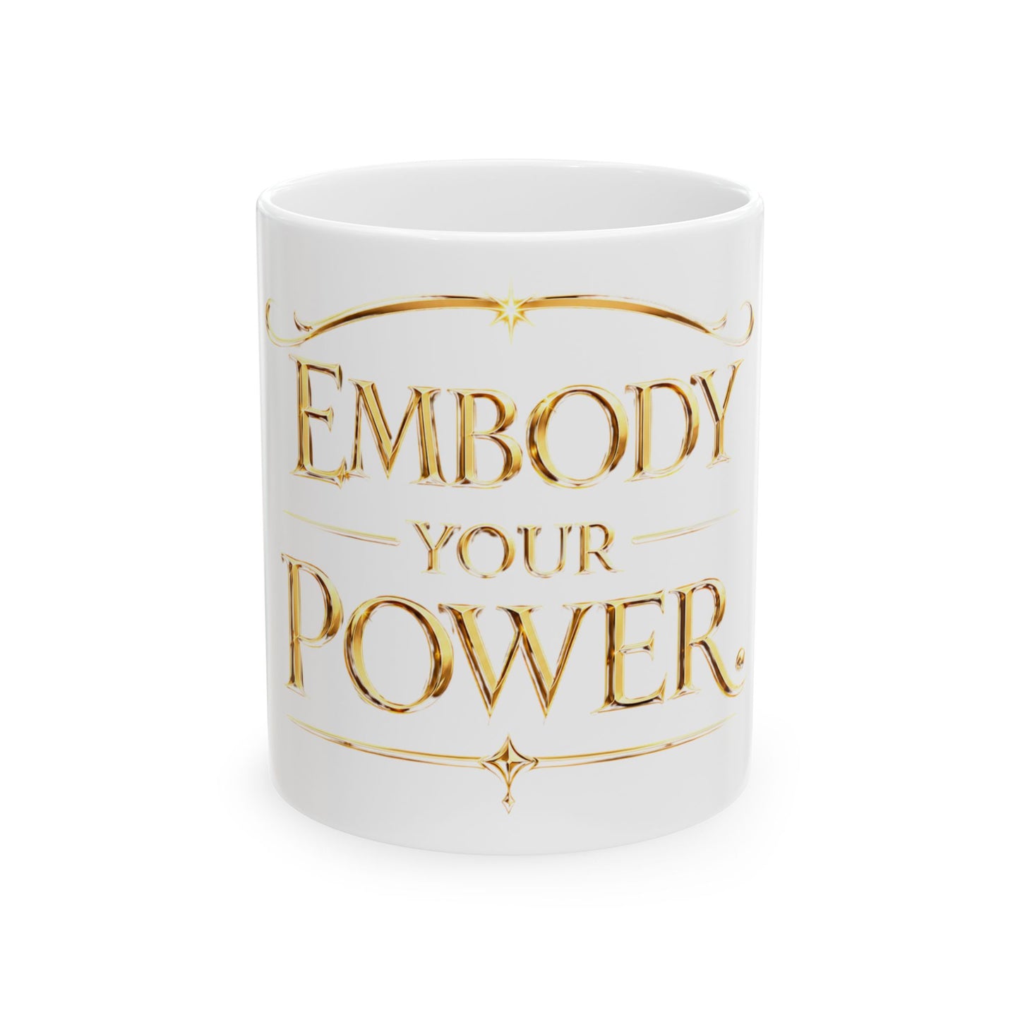 Embody Your Power Ceramic Mug, (11oz, 15oz)