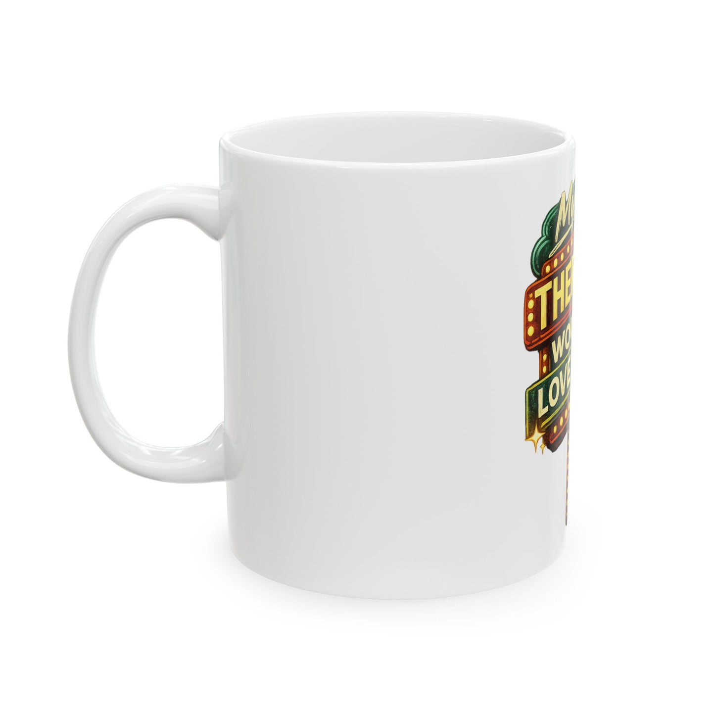 Therapist Would Love You Ceramic Mug, (11oz, 15oz)