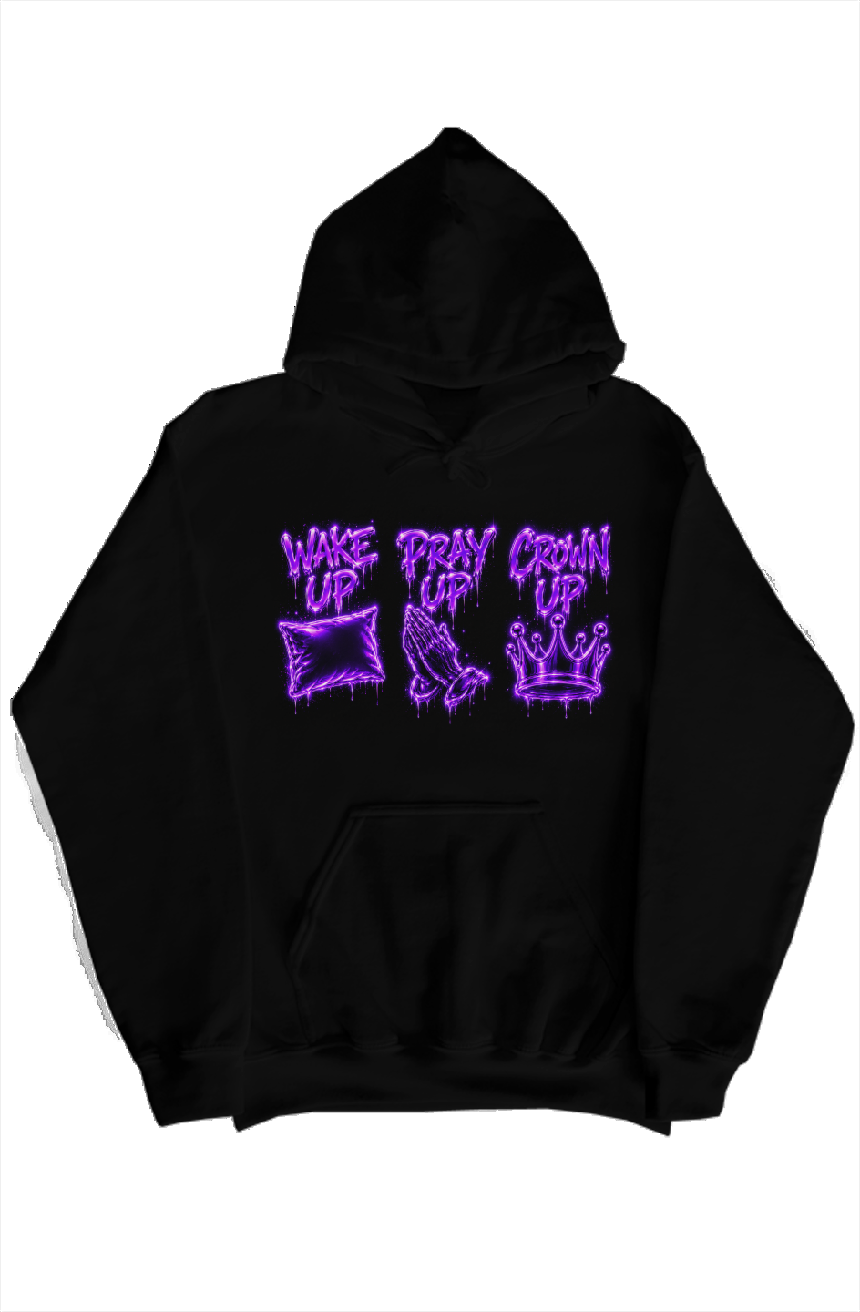 Wake Up Pray Up Crown Up Hoodie